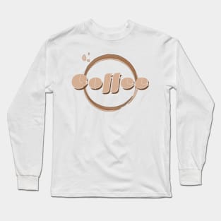 Cup o' Joe Long Sleeve T-Shirt